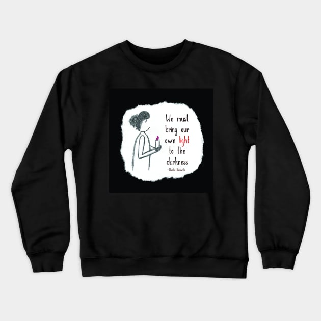 Bring Our Own Light Crewneck Sweatshirt by Emma Lorraine Aspen